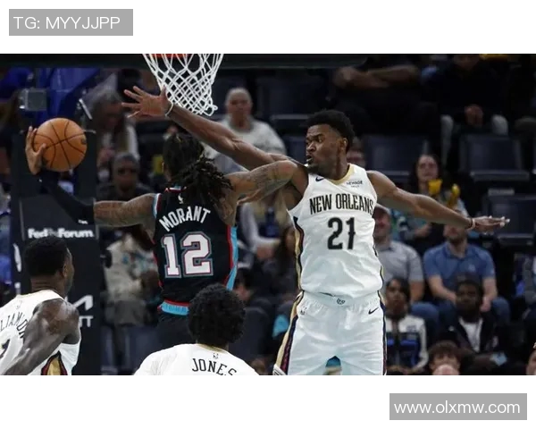 灰熊击败鹈鹕，莫兰特砍下生涯新高40分助力球队胜利